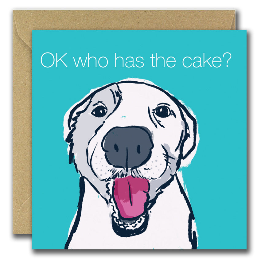 Ok, Who Has The Cake (Greeting Card)
