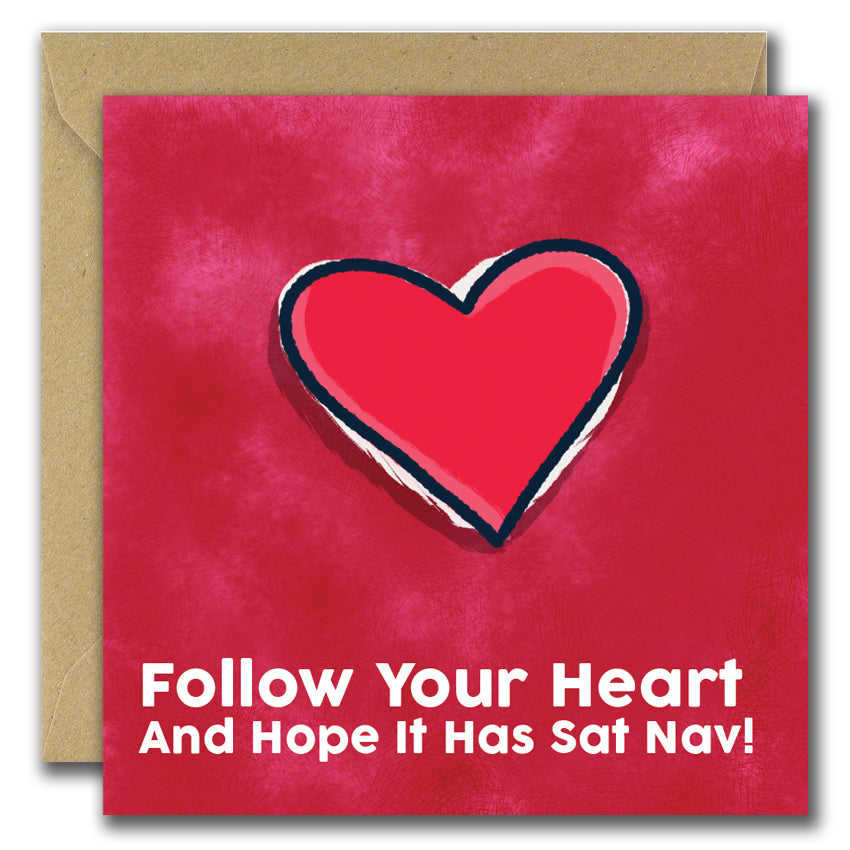 Follow Your Heart... (Greeting Card)