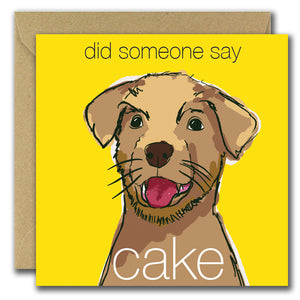 Did Someone Say Cake (Greeting Card)