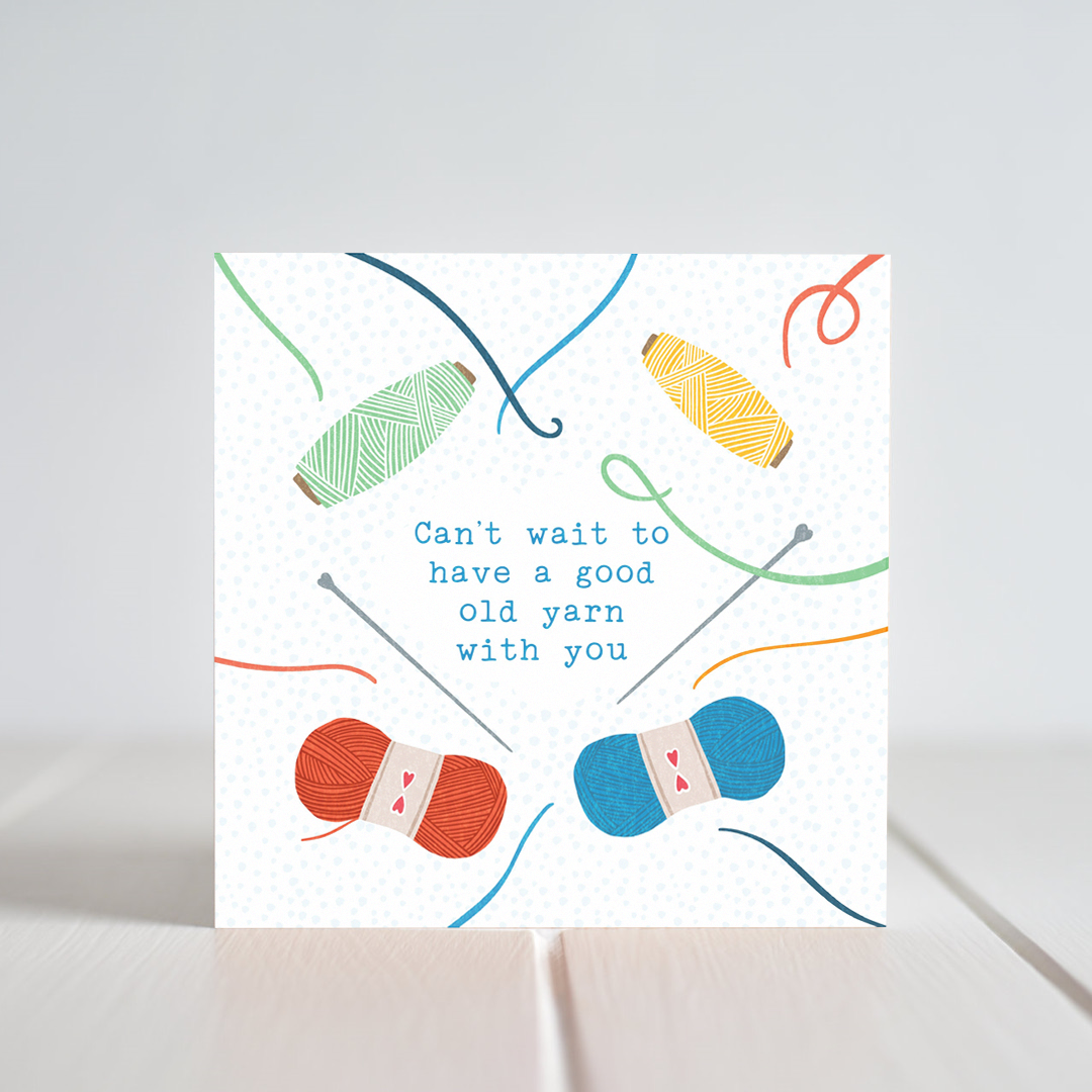 Greeting Card - Can't Wait To Have A Good Old Yarn With You