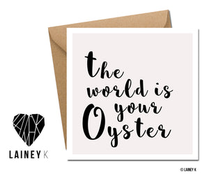 The World Is Your Oyster (Greeting Card)