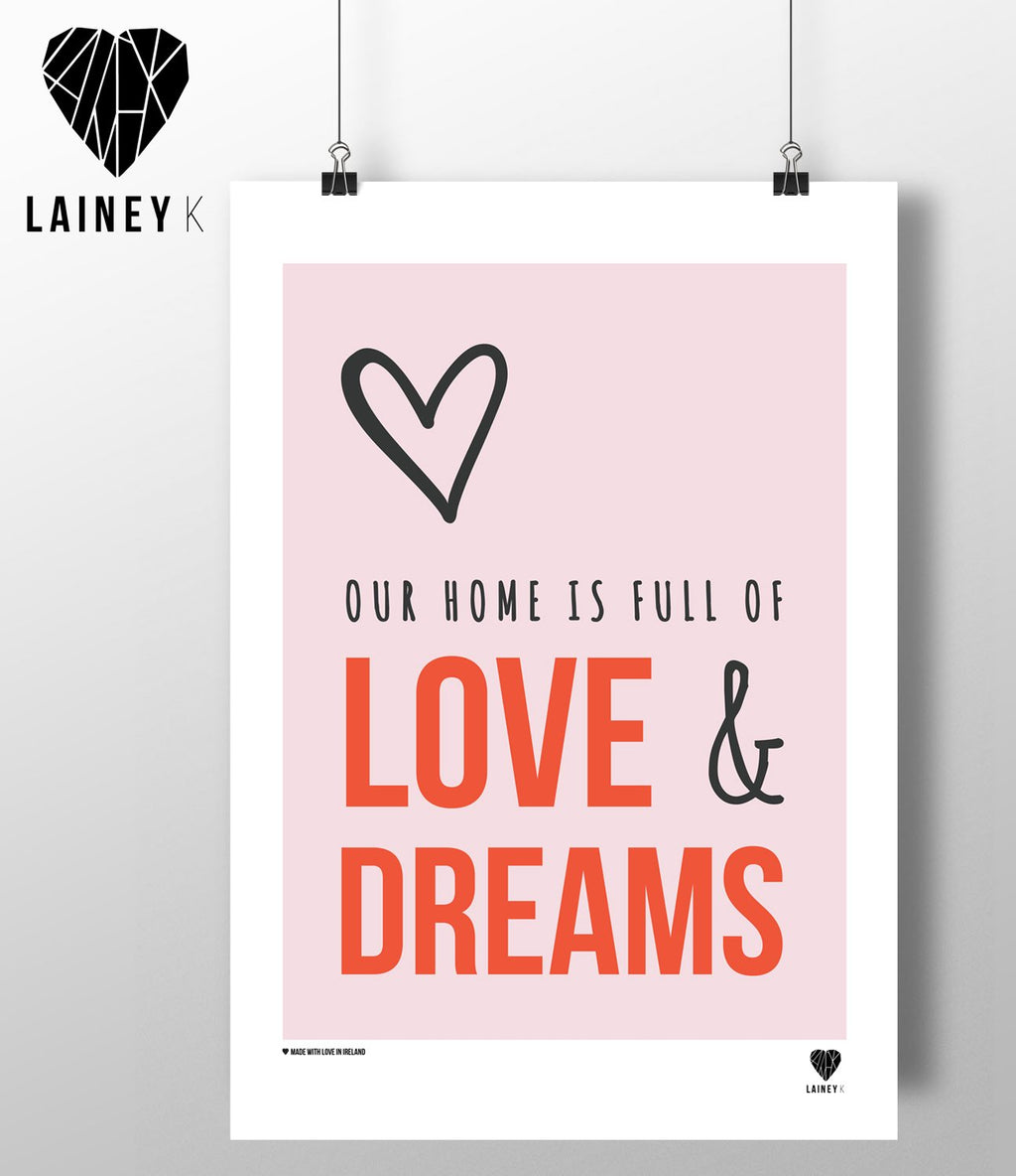 (A4 Print) Our Home Is Full Of Love & Dreams - MIMI+MARTHA