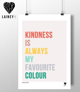 (A4 Print) Kindness Is Always My Favourite Colour - MIMI+MARTHA