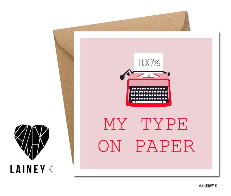 100% My Type On Paper (Greeting Card) - MIMI+MARTHA