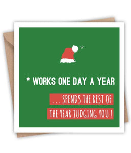 Works One Day A Year (Greeting Card)