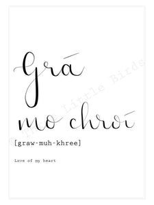 A5 Print - Grá Mo Chroí­- Love of my Heart