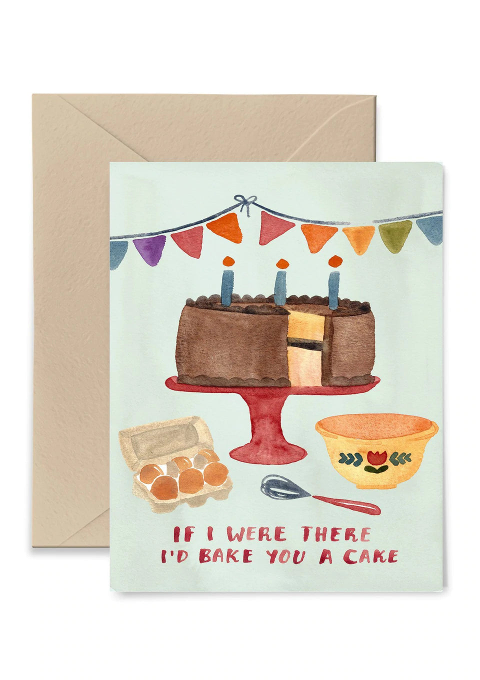If I Were There I'd Bake You A Cake Greeting Card