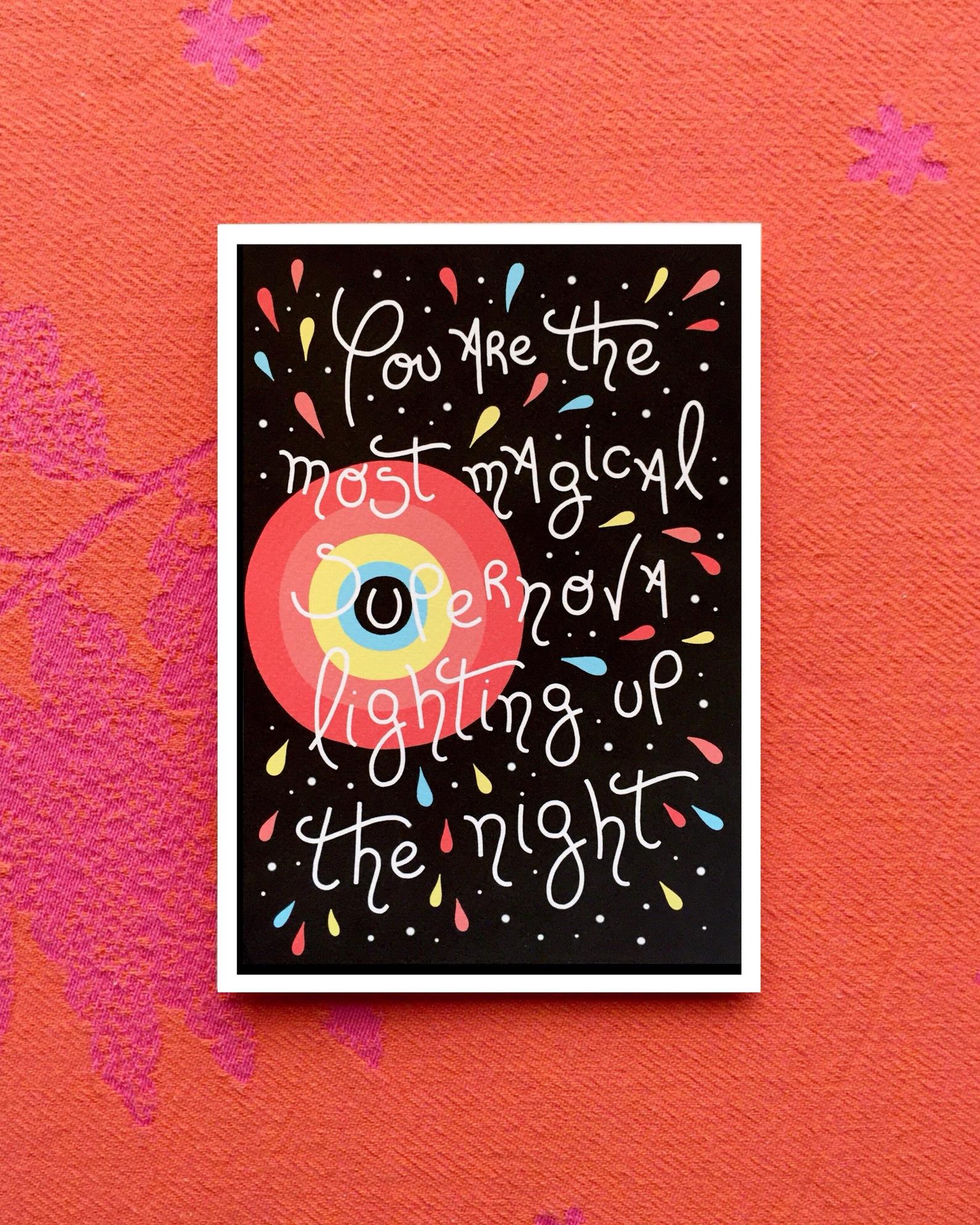 Greeting Card - You Are The Most Magical Supernova