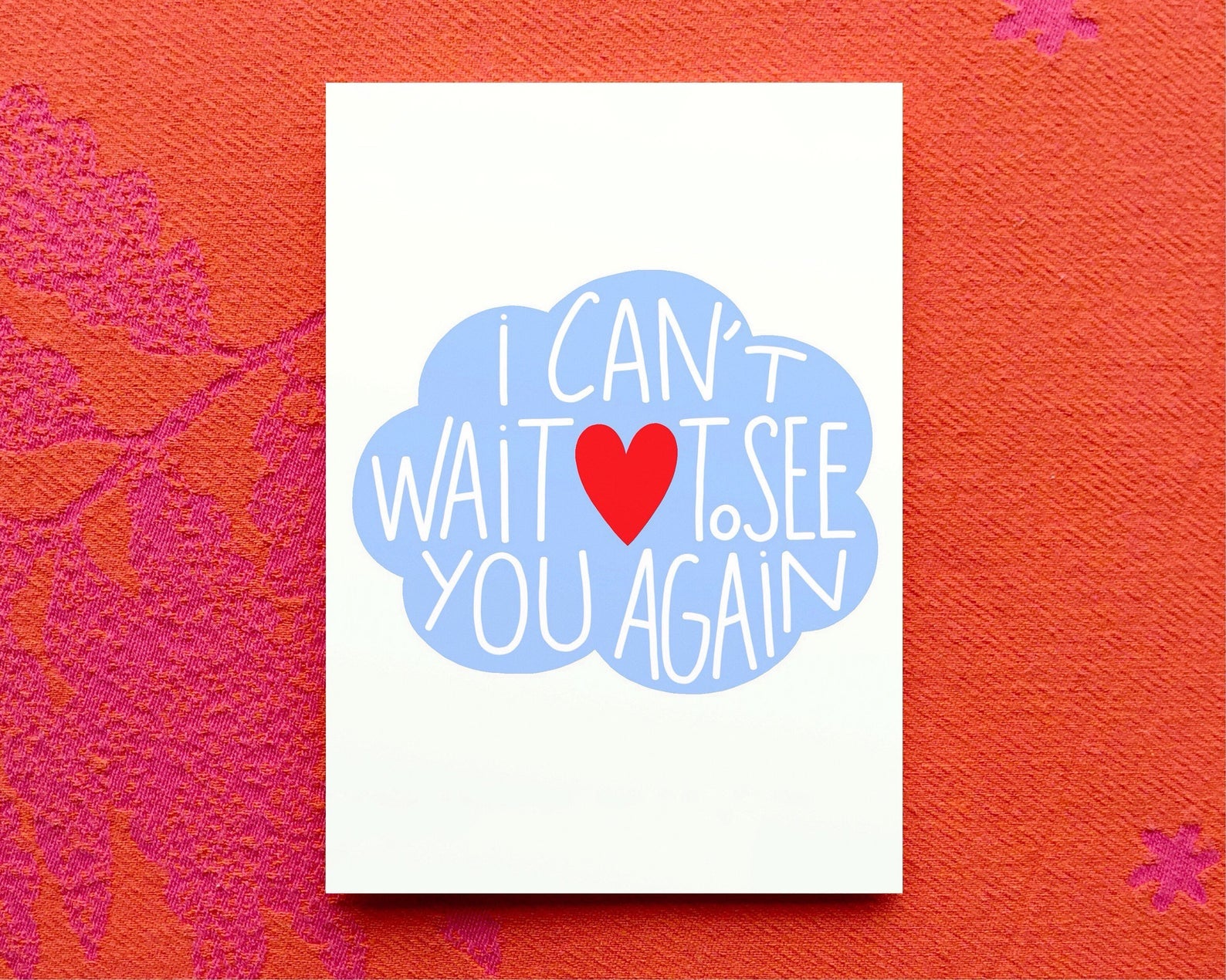 Greeting Card -  I Can't Wait To See You Again