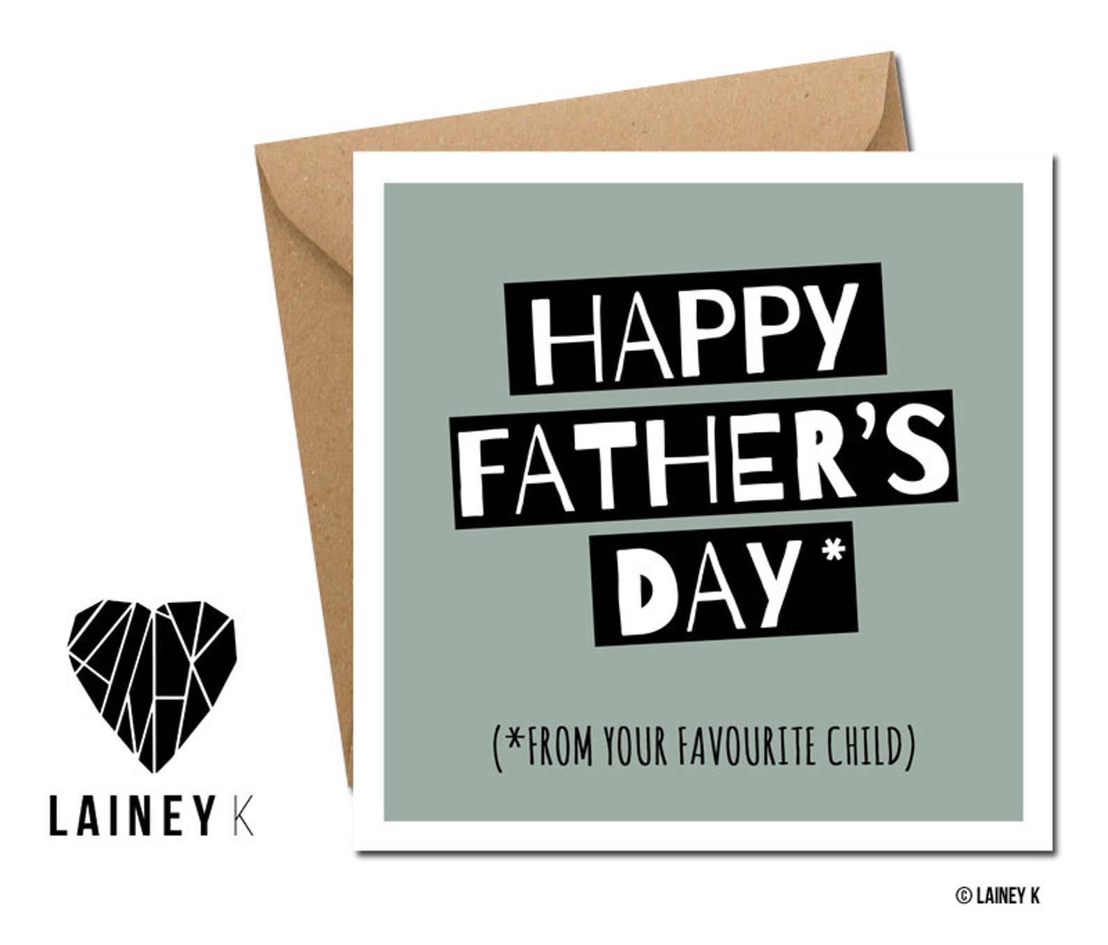 Happy Father's Day ** From Your Favourite Child (Greeting Card)
