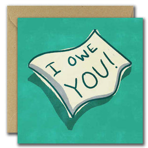 Father's Day -I Owe You (Greeting Card)
