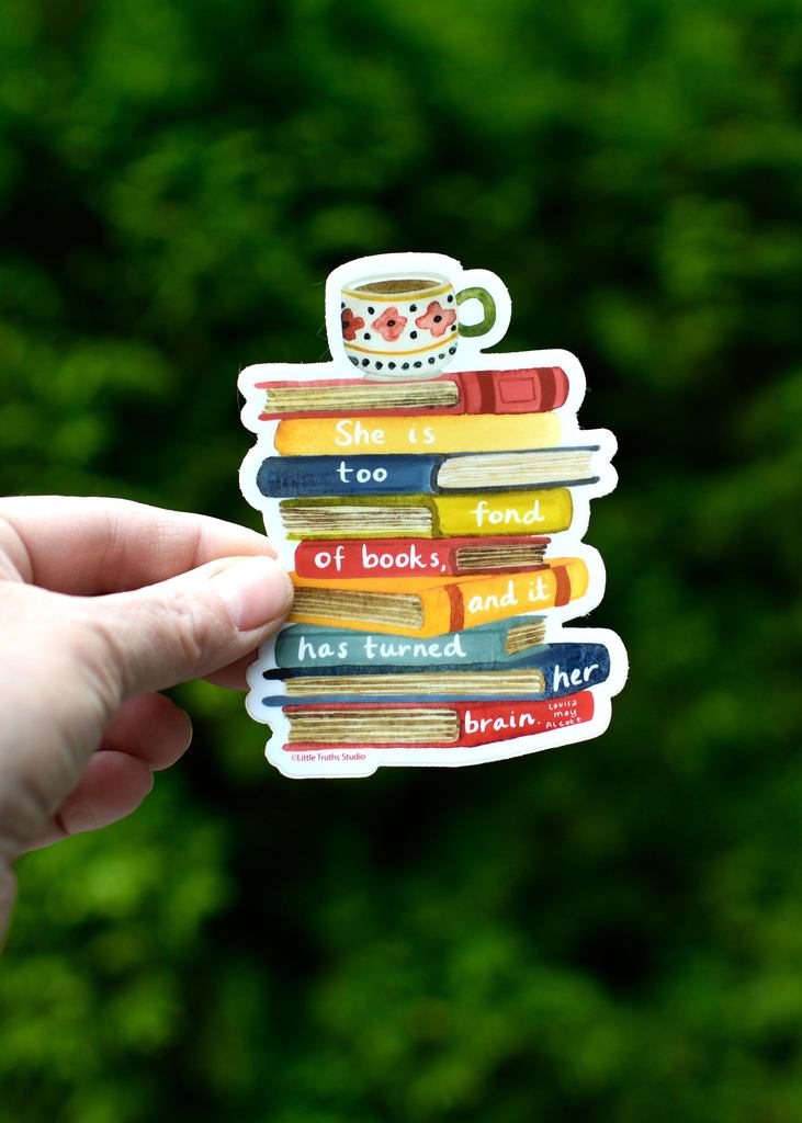 She Is Too Fond Of Books Sticker