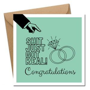 Shit Just Got Real! Congratulations (Greeting Card)