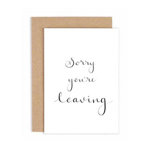 Greeting Card - Sorry You're Leaving