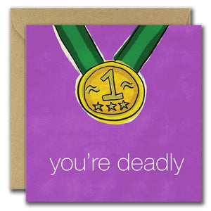 You're Deadly - Mum (Greeting Card)