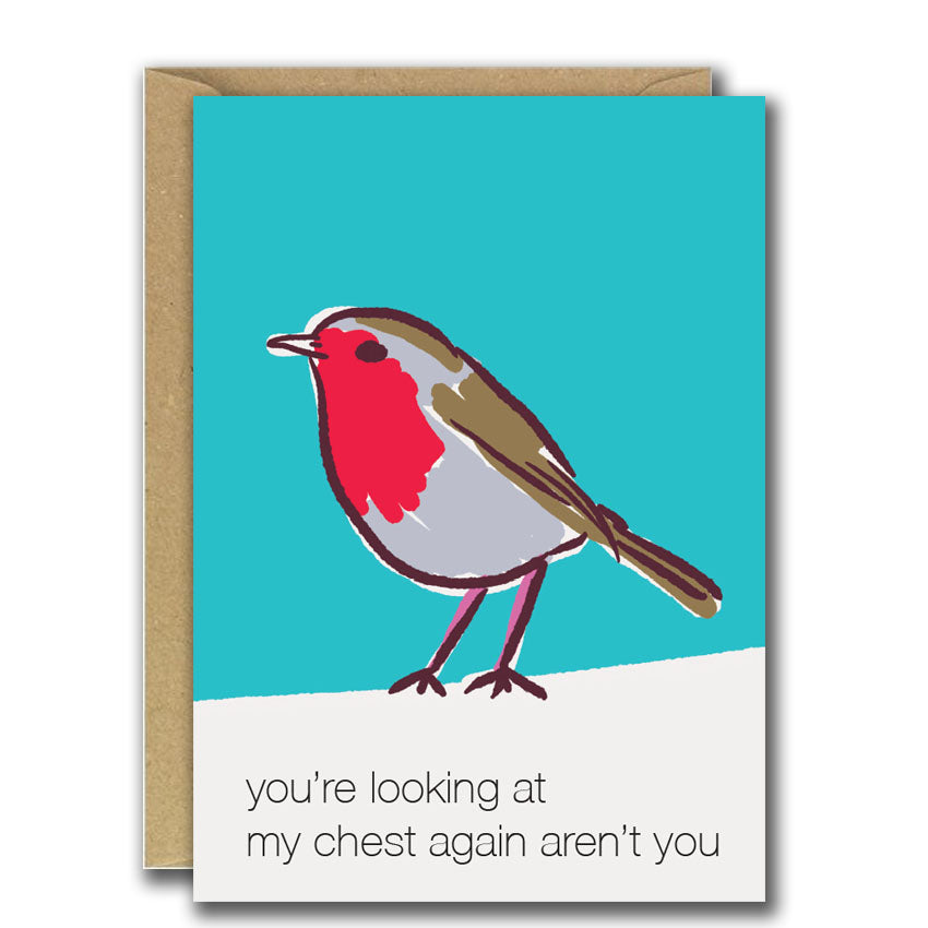 You're Looking At My Chest Again Aren't You? (Greeting Card)